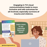 Engaging in TVI visual communications leads to more inclusive and safe outcomes for all involved, especially survivors of trauma and violence.